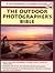 The Outdoor Photographer's Bible (Doubleday Outdoor Bibles)
