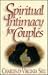 Spiritual Intimacy for Couples