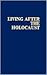 Living After the Holocaust: Reflections by Children of Survivors in America