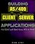 Building AS/400 Client Server Applications: Put ODBC and Client Access APIs to Work