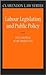 Labour Legislation and Public Policy: A Contemporary History (Clarendon Law Series)
