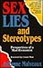 Sex Lies and Stereotypes: Perspectives of a Mad Economist