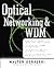 Optical Networking & WDM by Walter Goralski