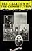 The Creation of the Constitution: Opposing Viewpoints (American History)