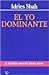 El Yo Dominante: The Commanding Self
