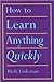 How to Learn Anything Quickly