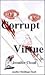 Corrupt Virtue