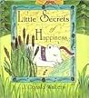 Life's Little Secrets of Happiness Life's Little Secrets of Happiness