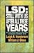 LSD: Still With Us After All These Years: Based on the National Institute of Drug Abuse Studies on the Resurgence of Contemporary LSD Use