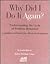 Why Did I Do It Again?: Understanding My Cycle of Problem Behaviors : A Guided Workbook for Clients in Treatment (Guided Workbooks for Adult Sex Offenders)