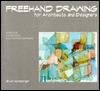 Freehand Drawing for Architects and Designers: Watercolor, Colored Pencil, Black and White Techniques (Paperback)