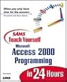 Sams Teach Yourself Microsoft Access 2000 Programming in 24 Hours (Teach Yourself -- Hours)
