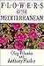 Flowers of the Mediterranean by Oleg Polunin