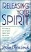 Releasing Your Spirit