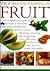 The World Encyclopedia of Fruit by Kate Whiteman