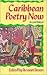 Caribbean Poetry Now