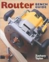Router Bench Guide Router Bench Guide