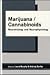Marijuana/Cannabinoids: Neurophysiology and Neurobiology (Physiology of Substance Abuse)