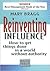 Reinventing Influence (Future Skills Series)