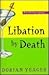 Libation by Death: A Vic Bo...