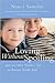 Loving without Spoiling : And 100 Other Timeless Tips for Raising Terrific Kids