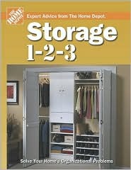 Storage 1-2-3: Expert Advice from the Home Depot (Hardcover)