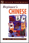 Teach Yourself Beginner's Chinese : An Easy Introduction (Paperback)