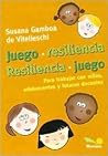 Juegos de resiliencia/ Resilience Games: Para trabajar con ninos adolescentes y futuros docentes/ To Work with Children, Teens and Future Teachers ... Games and Dynamics) (Spanish Edition) Juegos de resiliencia/ Resilience Games: Para trabajar con ninos adolescentes y futuros docentes/ To Work with Children, Teens and Future Teachers ... Games and Dynamics) (Spanish Edition)