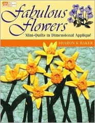 Fabulous Flowers: Mini-Quilts in Dimensional Applique (Paperback)