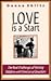 Love is a Start....The Real Challenges of Raising Children with Emotional Disorders (Revised Edition)