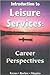 Introduction to Leisure Services: Career Perspectives