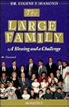 The Large Family: A Blessing and a Challenge