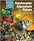 Questions and Answers on Freshwater Aquarium Fishes: Everything You Need to Know to Successfully Raise Healthy Fish