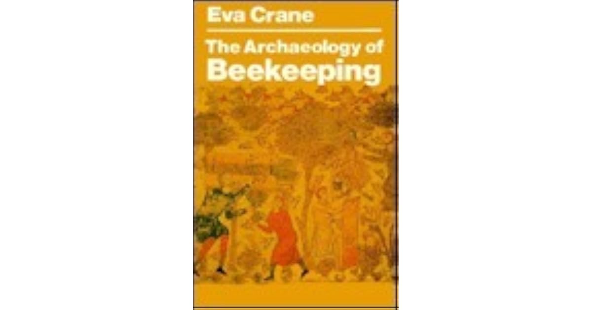 The Archaeology of Beekeeping by Eva Crane