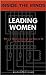 Inside the Minds : Leading Women - CEOs from Barclays, Prudential, Kovair & More on What it Takes to Succeed and Have it All in the 21st Century