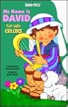 My Name Is David: Fun With Colors