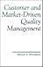 Customer and Market-Driven Quality Management