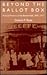 Beyond the Ballot Box: A Social History of the Boston Irish, 1845-1917
