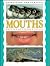 Mouths (Adaptation for Survival)