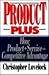 Product Plus: How Product + Service = Competitive Advantage