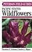A Field Guide to Pacific States Wildflowers by Theodore Niehaus