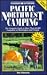 Pacific Northwest Camping 1996-97: The Complete Guide to More Than 45,000 Campsites In..