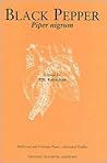 Black Pepper: Piper nigrum (Medicinal and Aromatic Plants - Industrial Profiles)