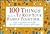 100 Things You Can Do to Keep Your Family Together...When It Sometimes Seems Like the Whole World Is Trying to Pull It Apart