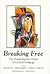 Breaking Free: The Transformative Power of Critical Pedagogy (HER Reprint Series)