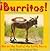 Burritos! Hot on the Trail of the Little Burro