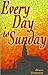 Every Day Is Sunday