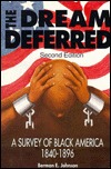 THE DREAM DEFERRED: A SURVEY OF BLACK AMERICA 1840-1896 (Paperback)