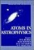 Atoms in Astrophysics by P. Burke