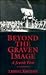 Beyond The Graven Image: A Jewish View
